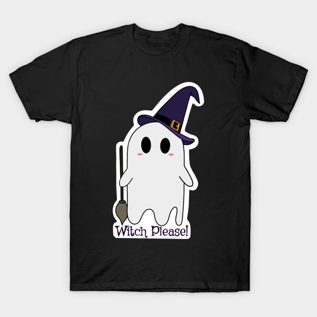 Witch Please Ghost T-Shirt by Rosiethekitty13